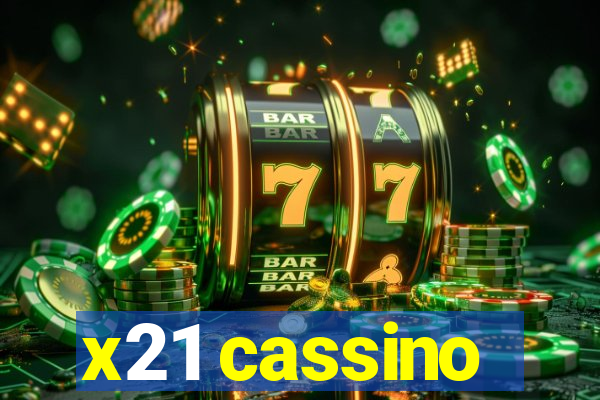 x21 cassino